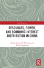 Image for Resources, Power, and Economic Interest Distribution in China