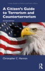 Image for A citizen&#39;s guide to terrorism and counterterrorism