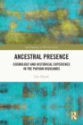 Image for Ancestral presence: cosmology and historical experience in the Papuan Highlands