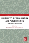 Image for Multi-Level Reconciliation and Peacebuilding: Stakeholder Perspectives