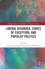 Image for Liberal Disorder, States of Exception, and Populist Politics