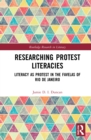Image for Researching Protest Literacies: Literacy as Protest in the Favelas of Rio De Janeiro
