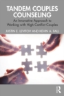 Image for Tandem Couples Counseling: An Innovative Approach to Working With High Conflict Couples