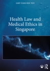 Image for Health Law and Medical Ethics in Singapore