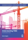 Image for Understanding FIDIC: The Rainbow Suite
