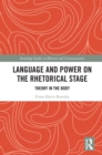 Image for Language and Power on the Rhetorical Stage: Theory in the Body