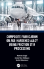 Image for Composite Fabrication on Age-Hardened Alloy Using Friction Stir Processing