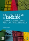 Image for Knowledge in English: canon, curriculum and cultural literacy