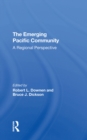 Image for The Emerging Pacific community: a regional perspective