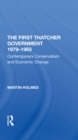 Image for The First Thatcher Government, 1979-1983: Contemporary Conservatism and Economic Change