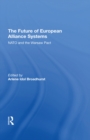 Image for The Future of European alliance systems: NATO and the Warsaw Pact