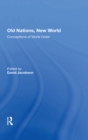 Image for Old nations, new world: conceptions of world order