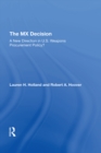Image for The MX decision: a new direction in U.S. weapons procurement policy?