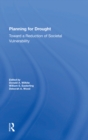 Image for Planning for drought: toward a reduction of societal vulnerability