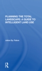 Image for Planning the total landscape: a guide to intelligent land use