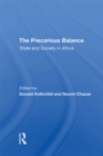 Image for The Precarious Balance: State And Society In Africa