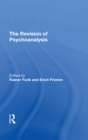 Image for The revision of psychoanalysis