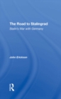 Image for The road to Stalingrad: Stalin&#39;s war with Germany