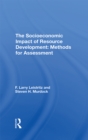 Image for The Socioeconomic Impact Of Resource Development: Methods For Assessment
