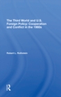 Image for The Third World and U.S. foreign policy: cooperation and conflict in the 1980s