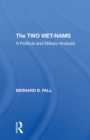 Image for The Two Vietnams: A Political And Military Analysis