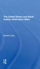 Image for The United States and Saudi Arabia: ambivalent allies : no. 3