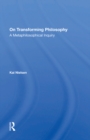 Image for On Transforming Philosophy: A Metaphilosophical Inquiry