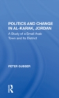 Image for Politics and change in Al-Karak, Jordan: a study of a small Arab town and its district