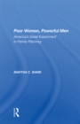 Image for Poor women, powerful men: America&#39;s great experiment in family planning