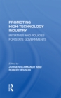 Image for Promoting high technology industry: initiatives and policies for state governments