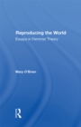 Image for Reproducing The World: Essays In Feminist Theory