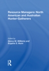 Image for Resource Managers: North American And Australian Hunter-Gatherers