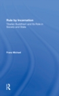 Image for Rule By Incarnation: Tibetan Buddhism And Its Role In Society And State