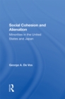 Image for Social cohesion and alienation: minorities in the United States and Japan