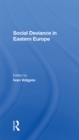 Image for Social deviance in Eastern Europe