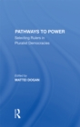 Image for Pathways to power: selecting rulers in pluralist democracies
