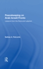 Image for Peacekeeping on Arab-Israeli fronts: lessons from the Sinai and Lebanon