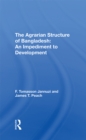 Image for The Agrarian Structure Of Bangladesh: An Impediment To Development