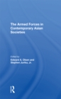 Image for The armed forces in contemporary Asian societies
