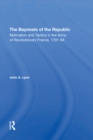 Image for The bayonets of the republic: motivation and tactics in the army of revolutionary France, 1791-94