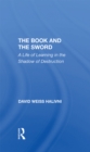 Image for The book and the sword: a life of learning in the shadow of destruction.