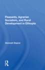 Image for Peasants, agrarian socialism, and rural development in Ethiopia