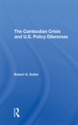 Image for The Cambodian crisis and U.S. policy dilemmas