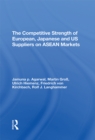 Image for The Competitive Strength of European, Japanese, and U.S. Suppliers on ASEAN Markets