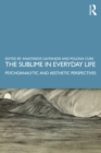 Image for The sublime in everyday life: psychoanalytic and aesthetic perspectives