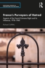 Image for France&#39;s Purveyors of Hatred: Aspects of the French Extreme Right and Its Influence, 1918-1945