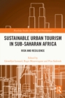 Image for Sustainable urban tourism in Sub-Saharan Africa: risk and resilience