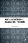 Image for Kant: Anthropology, Imagination, Freedom