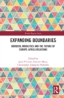 Image for Expanding Boundaries: Borders, Mobilities and the Future of Europe-Africa Relations