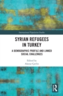 Image for Syrian Refugees in Turkey: A Demographic Profile and Linked Social Challenges